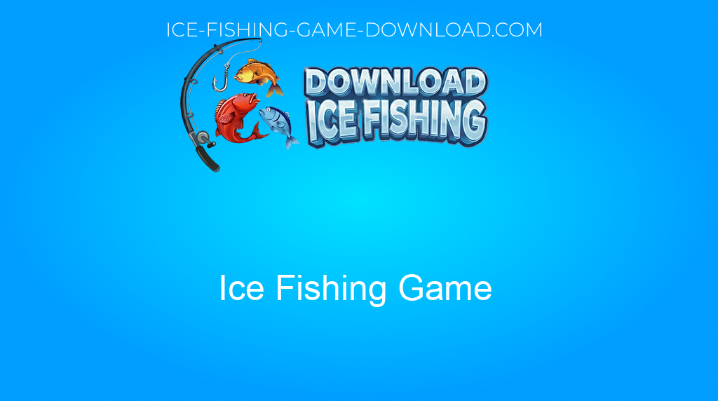 Download Ice Fishing Ice Fishing Game